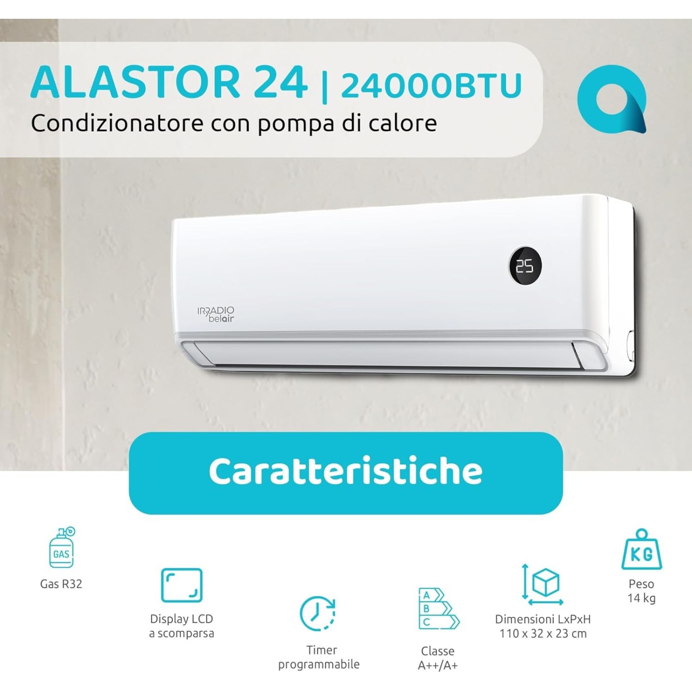 CONDIZIONATORE IRRADIO BELAIR ALASTOR 24000 BTU CLASSE A++/A+